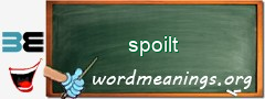 WordMeaning blackboard for spoilt